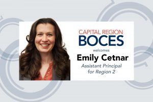 A graphic that includes a photo of Emily Cetnar and text that reads "Capital Region BOCES welcomes Emily Cetnar."